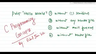 Hello World Program Without 1. printf() | 2. (;) semicolon | 3. Header file | 4. main function()