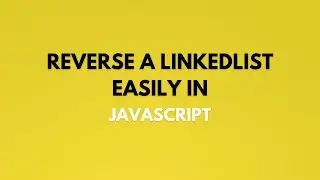 how to reverse a linked list JavaScript easily