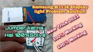 Samsung b313e display light solution || samsung b312e display light problem 100% solve