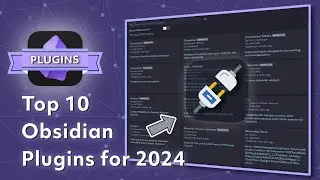 My Top 10 Must-Have Community Plugins for Obsidian in 2024