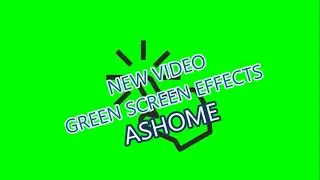 GREEN SCREEN EFFECTS --- Mouse click || ASHOME