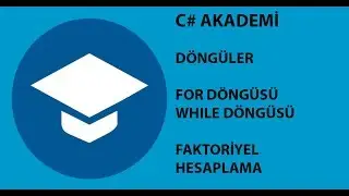 C# Akademi - Döngüler