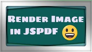 jsPDF Tutorial | How to Render Images in PDF Documents using jsPDF