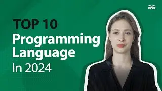 10 Best PROGRAMMING LANGUAGES to Learn in 2024 | GeeksforGeeks