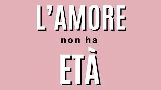 L’amore non ha età