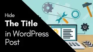 How to Remove Title of Blog Post in WordPress 