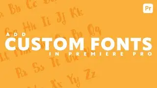 Add CUSTOM FONTS in Premiere Pro