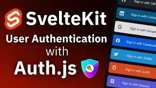 SvelteKit User Authentication With Auth.js | OAuth 2.0 Authentication