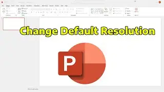 How To Get Highest Quality Resolution in PowerPoint (Change Default Resolution)