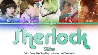 SHINee (샤이니) - Sherlock • 셜록 (Clue + Note) Color Coded Han/Rom/Eng Lyrics #RIPJonghyun