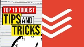 Top 10 Todoist Tips & Tricks