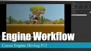 Engine Workflow & Picking | Cocoa Engine Devlog #12