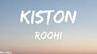 Kiston (Lyrics) - Roohi