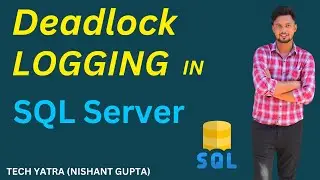 Deadlock Logging in SQL Server #sql #sqlserver #techyatra #deadlock