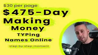 Earn $475 Per Day Simply Typing Names Online 2022