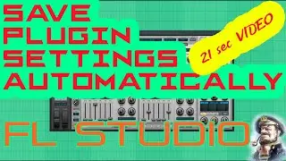 FL Studio - How to Save Plugin Settings Change Automatically (Easily)