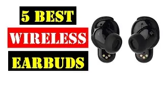 Best Wireless Earbuds 2024 | Top 5 Best Wireless Earbuds - Review