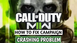 How To Fix Modern Warfare 2 Campaign Crashing Problem | MW2 campaign Problem Fix