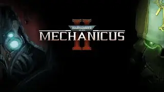 Warhammer 40,000: Mechanicus 2 (ДУБЛИРОВАННЫЙ ТРЕЙЛЕР)