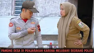 PAMONG DESA DIPENJARAKAN KARENA MELUDAHI SEORANG POLISI !! FILM EDUKASI SOSIAL