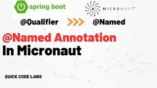 Micronaut framework: @Named annotation and @ ✨Qualifier in Spring Boot