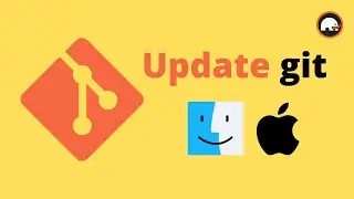 How To UPDATE Git on Mac