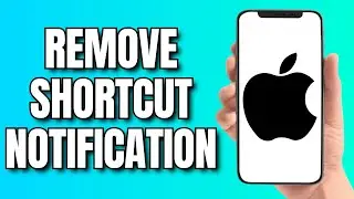 How to Remove Shortcut Notification on Iphone