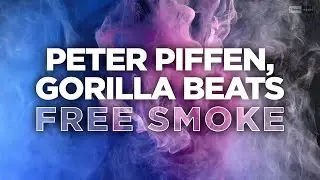 Peter Piffen, Gorilla Beats - Free Smoke (Official Audio) | 