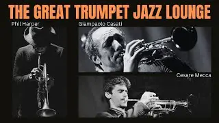 The Great Trumpet Jazz Lounge [Jazz-Smooth Jazz]