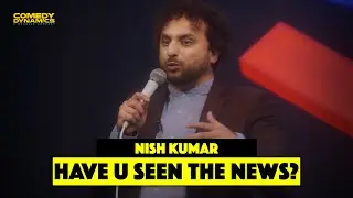 Have You Seen The News?! - Nish Kumar