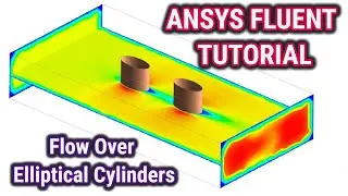 ANSYS Fluent Tutorial: Flow Over Elliptical Cylinders (Flow and Convection Heat Transfer)