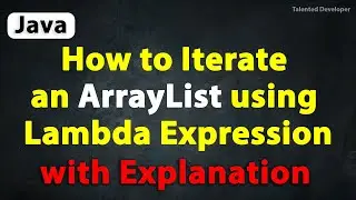 Java Program to Iterate an ArrayList using Lambda Expression