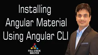 Installing Angular Material Using  Angular CLI | Tutorial | 0009-07