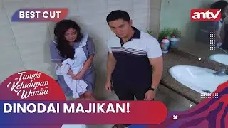 Dinodai Majikan! | BestCut Tangis Kehidupan Wanita ANTV Eps 30 (1/2)