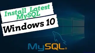 Latest MySQL Installation // Install MySQL Workbench on Windows 10 64 Bit