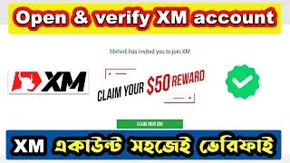 How to open xm account and verify 2024 | XM ব্রোকারে খুব সহজে একাউন্ট ওপেন ও ভেরিফাই | Get 50$ Bonus