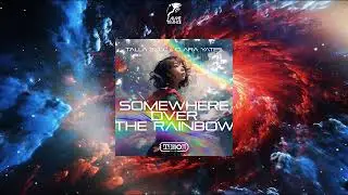 Talla 2XLC & Clara Yates - Somewhere Over The Rainbow (Extended Mix) [TECHNOCLUB RETRO]