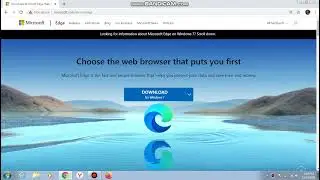 how to downoad microsoft edge for windows 7/8/8.1/10/11