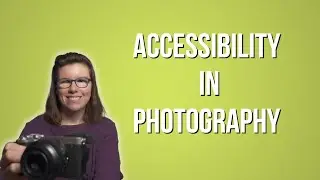 Accessibility for Visually Impaired Photographers