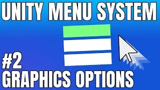 Adding Graphics Options To Your Games - Complete Unity Menu System