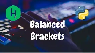 134 - Balanced Brackets | Stacks | Hackerrank Solution | Python