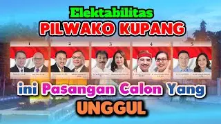 Ini Calon Walikota KUPANG yang UNGGUL Elektabilitasnya