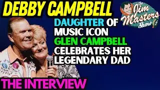 Glen Campbell's Daughter Debby Campbell Shares Untold Stories Rare Interview | The Jim Masters Show