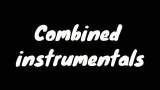 Combined Instrument Song