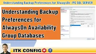 EP.164-Understanding Backup Preferences for AlwaysOn Availability Group Databases