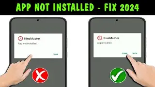App Not Installed 2024 || How to fix app not installed android apk