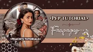 PFP tutorial for fanpages/filterpages/YouTube channel ❤️✨ | Prachi's Tutorials