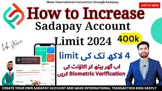 How to Increase Sadapay Account Limit 2024 | Sadapay Account Biometric Verification at Home 