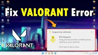 How to Fix Riot Vanguard Tray Notification in Windows 11