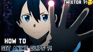 HOW DO I GET MY ANIME CLIPS FOR EDITS? ||Liyangkyot 2021 😍